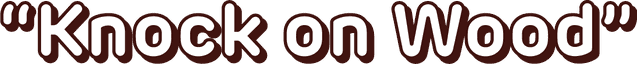 Knock on Wood